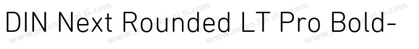 DIN Next Rounded LT Pro Bold字体转换